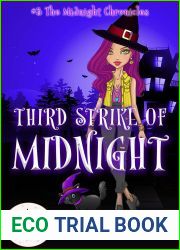 Third Strike of Midnight: Magic and Mayhem Universe (Midnight Chronicles Book 3)