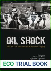 Oil Shock: The 1973 Crisis and its Economic Legacy (International Library of Twentieth Century History)