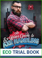 An Ex-Hero|s Guide to Axe Handling