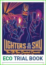 Lighters in the Sky: The All-Time Greatest Concerts, 1960-2016