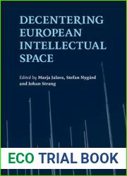 Decentering European Intellectual Space (European Studies, 35)