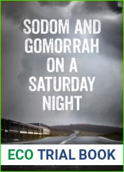 Sodom and Gomorrah on a Saturday Night