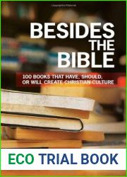 Besides the Bible: 100 Books That Have, Should, or Will Create Christian Culture