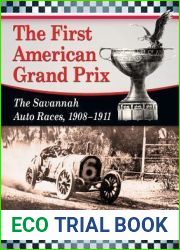 The First American Grand Prix: The Savannah Auto Races, 1908-1911