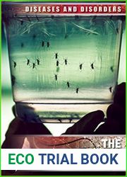 The Zika Virus (Diseases and Disorders)