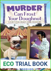 Murder Can Frost Your Doughnut (A Haunted Craft Fair Mystery Book 4)