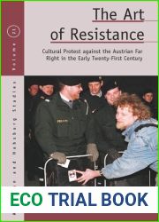 The Art of Resistance: Cultural Protest Against the Austrian Far Right in the Early Twenty-First Century