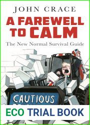 A Farewell to Calm: The New Normal Survival Guide