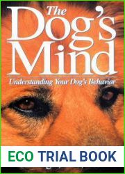 The Dog|s Mind: Understanding Your Dog|s Behavior