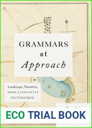 Grammars of Approach: Landscape, Narrative, and the Linguistic Picturesque
