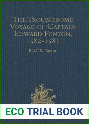 The Troublesome Voyage of Captain Edward Fenton, 1582-1583 (Hakluyt Society, Second Series Book 113)