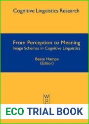 From Perception to Meaning: Image Schemas in Cognitive Linguistics
