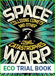 Spacewarp: Colliding Comets and Other Cosmic Catastrophes