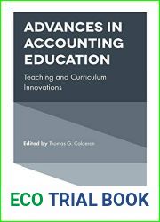 Advances in Accounting Education: Teaching and Curriculum Innovations (Advances in Accounting Education: Teaching and Curriculum Innovations, 22)