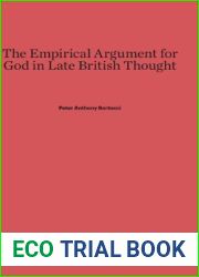 The Empirical Argument for God in Late British Thought by Peter Anthony Bertocci (1938-02-05)