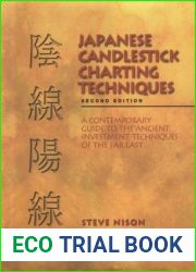 Japanese Candlestick Charting Techniques: A Contemporary Guide to the Ancient Investment Techniques of the Far East, Second Edition