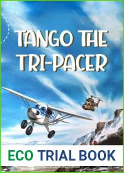 Tango the Tri-Pacer: Tango goes to the Desert