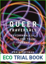Queer Traversals: Psychoanalytic Queer and Trans Theories