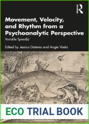Movement, Velocity, and Rhythm from a Psychoanalytic Perspective: Variable Speed(s)