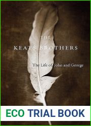 The Keats Brothers: The Life of John and George