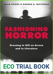 Fashioning Horror: Dressing to Kill on Screen and in Literature