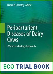 Periparturient Diseases of Dairy Cows: A Systems Biology Approach