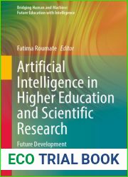 Artificial Intelligence in Higher Education and Scientific Research: Future Development (Bridging Human and Machine: Future Education with Intelligence)