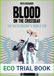 Blood on the Crossbar: The Dictatorship|s World Cup