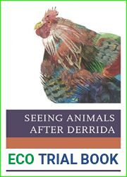 Seeing Animals after Derrida (Ecocritical Theory and Practice)