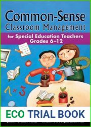 Common-Sense Classroom Management: For Special Education Teachers, Grades 6-12