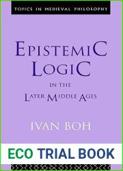 Epistemic Logic in the Later Middle Ages (Topics in Medieval Philosophy)