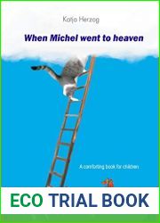 When Michel went to heaven: A book giving some comfort to children