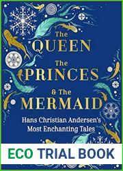 The Queen, the Princes and the Mermaid: Hans Christian Andersen|s Most Enchanting Tales
