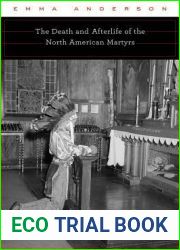 The Death and Afterlife of the North American Martyrs