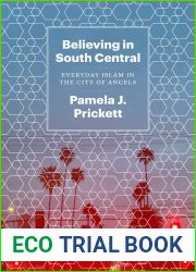 Believing in South Central: Everyday Islam in the City of Angels