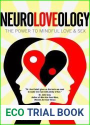 NeuroLoveology: The Power to Mindful Love and Sex