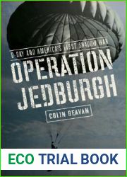 Operation Jedburgh: D-Day and America|s First Shadow War