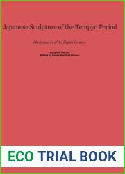 Japanese Sculpture of the Tempyo Period: Masterpieces of the Eighth Century, One-Volume Edition