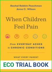 When Children Feel Pain: From Everyday Aches to Chronic Conditions