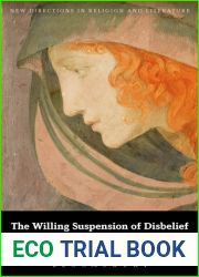 Beyond the Willing Suspension of Disbelief: Poetic Faith from Coleridge to Tolkien (New Directions in Religion and Literature)