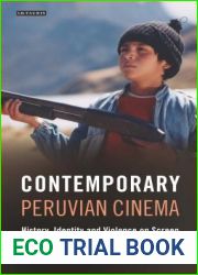 Contemporary Peruvian Cinema: History, Identity and Violence on Screen (World Cinema)