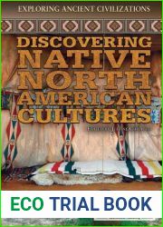 Discovering Native North American Cultures (Exploring Ancient Civilizations)