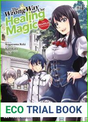The Wrong Way to Use Healing Magic Volume 4: The Manga Companion (The Wrong Way to Use Healing Magic Series)