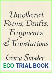 Uncollected Poems, Drafts, Fragments, and Translations