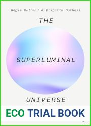 The Superluminal Universe: Redefining Consciousness, Time and Space