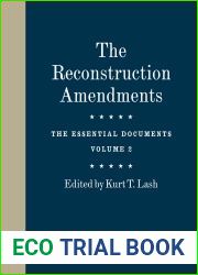 The Reconstruction Amendments: The Essential Documents, Volume 2