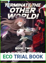 A Glitch in the Protocols: A Humorous Isekai LitRPG (Terminate the Other World! Book 2)