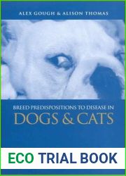 Breed Predispositions to Disease in Dogs and Cats by Alex Gough (2004-04-16)