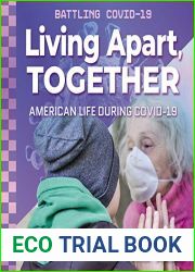 Living Apart, Together: American Life During Covid-19 (Battling Covid-19)