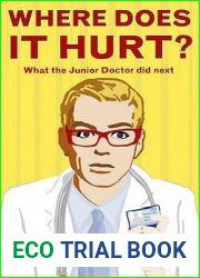 Where Does It Hurt?: What the Junior Doctor Did Next